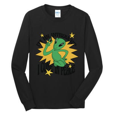 I'm An Introvert I Come In Peace Alien Tall Long Sleeve T-Shirt