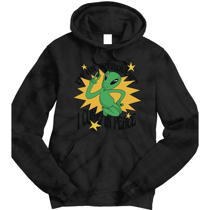 I'm An Introvert I Come In Peace Alien Tie Dye Hoodie