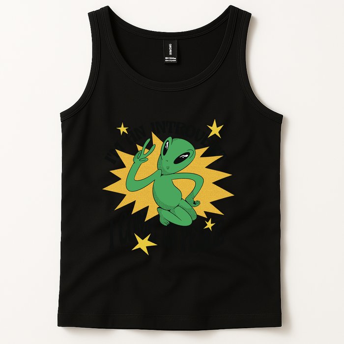 I'm An Introvert I Come In Peace Alien Tank Top