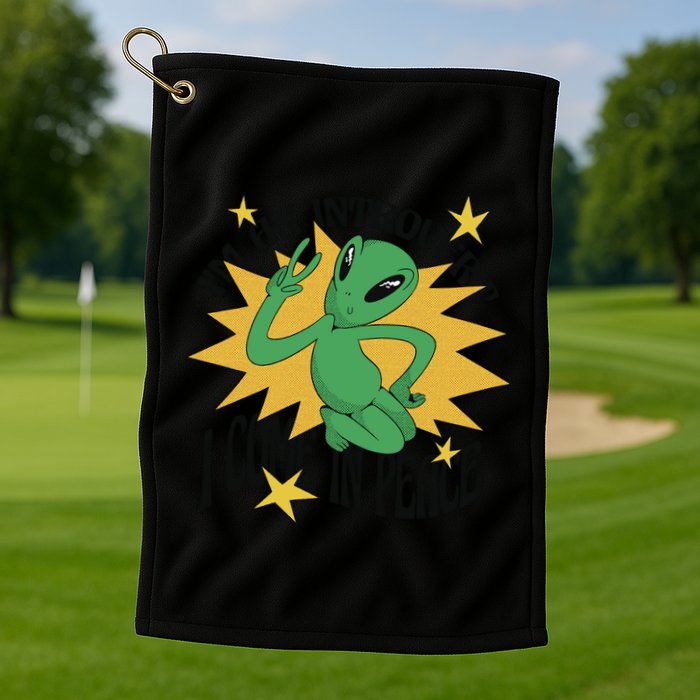 I'm An Introvert I Come In Peace Alien Golf Towel
