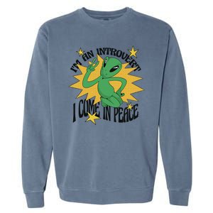 I'm An Introvert I Come In Peace Alien Garment-Dyed Sweatshirt