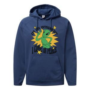 I'm An Introvert I Come In Peace Alien Performance Fleece Hoodie