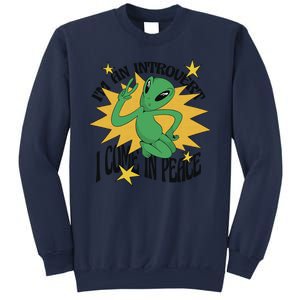 I'm An Introvert I Come In Peace Alien Sweatshirt