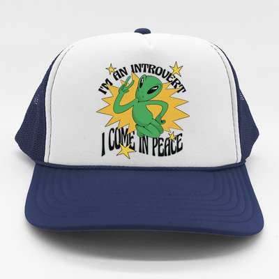 I'm An Introvert I Come In Peace Alien Trucker Hat