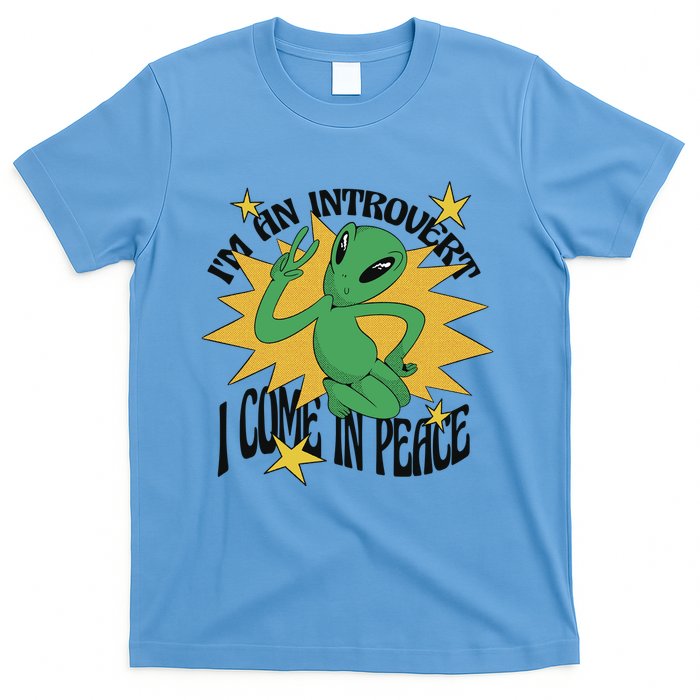 I'm An Introvert I Come In Peace Alien T-Shirt