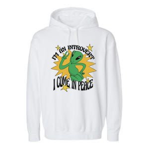 I'm An Introvert I Come In Peace Alien Garment-Dyed Fleece Hoodie