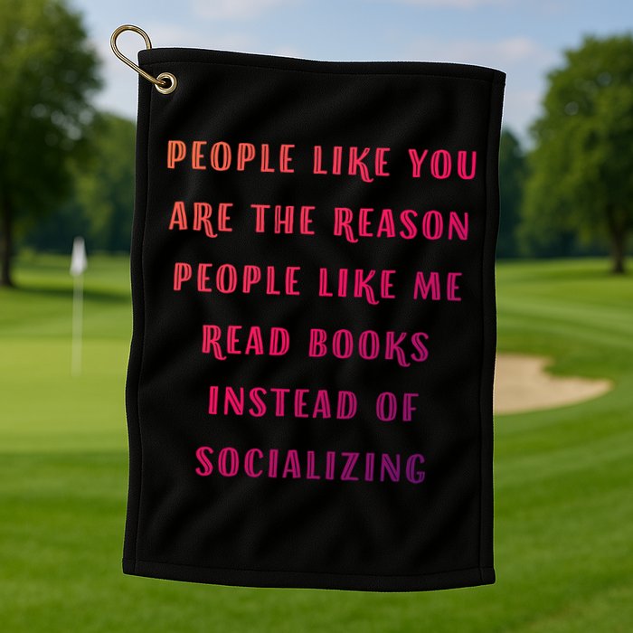 Introvert Antisocial Id Rather Be Reading Gift Golf Towel
