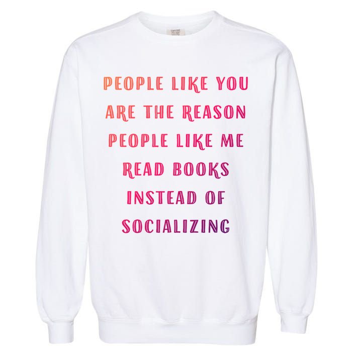Introvert Antisocial Id Rather Be Reading Gift Garment-Dyed Sweatshirt