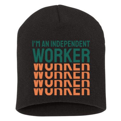 Im An Independent Worker Short Acrylic Beanie