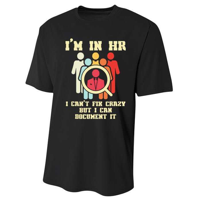 I Am In HR I Cant Fix Crazy Human Resources Manager Crazy Performance Sprint T-Shirt