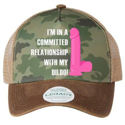 I Am In A Fixed Relationship To My Dildo Legacy Tie Dye Trucker Hat