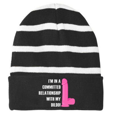 I Am In A Fixed Relationship To My Dildo Striped Beanie with Solid Band