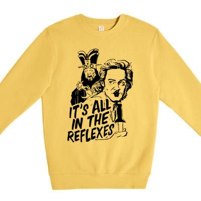 Its All In The Reflexes Premium Crewneck Sweatshirt