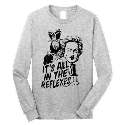 Its All In The Reflexes Long Sleeve Shirt