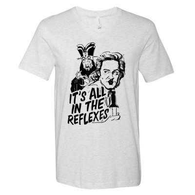 Its All In The Reflexes V-Neck T-Shirt