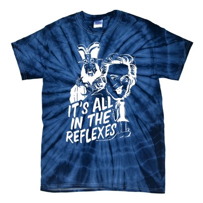 Its All In The Reflexes Tie-Dye T-Shirt