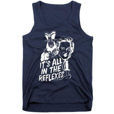 Its All In The Reflexes Tank Top