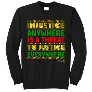 Injustice Anywhere Is A Threat To Justice Everywhere Mlk Sweatshirt