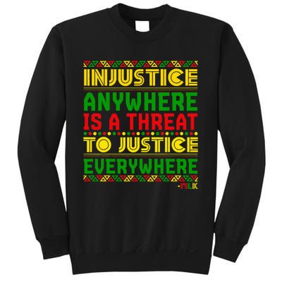 Injustice Anywhere Is A Threat To Justice Everywhere Mlk Sweatshirt