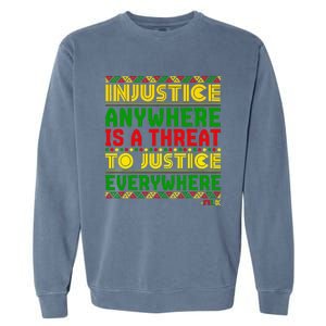 Injustice Anywhere Is A Threat To Justice Everywhere Mlk Garment-Dyed Sweatshirt