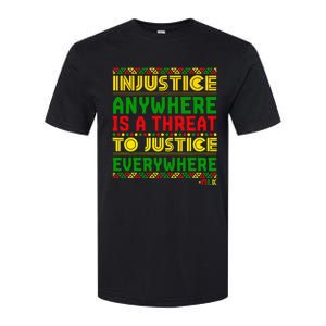 Injustice Anywhere Is A Threat To Justice Everywhere Mlk Softstyle CVC T-Shirt