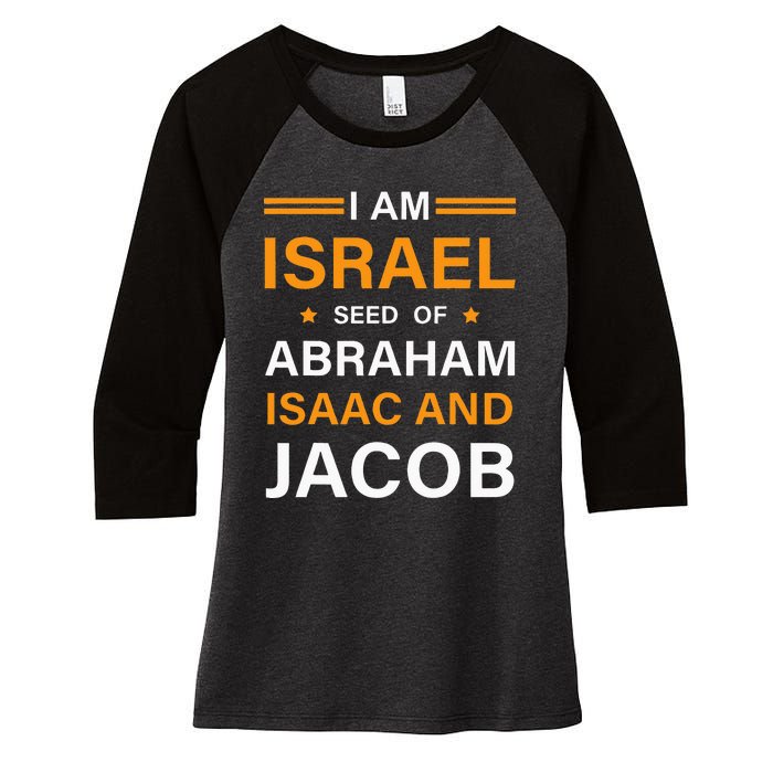 I Am Israel Seed Of Abraham Isaac And Jacob Hebrew Israelite Women's Tri-Blend 3/4-Sleeve Raglan Shirt