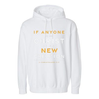 If Anyone Is In Christ New Creation Christian Bible Verse Garment-Dyed Fleece Hoodie