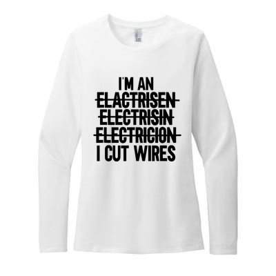 Im An I Cut Wires Lineman Funny Electrician Womens CVC Long Sleeve Shirt