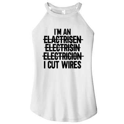 Im An I Cut Wires Lineman Funny Electrician Women’s Perfect Tri Rocker Tank