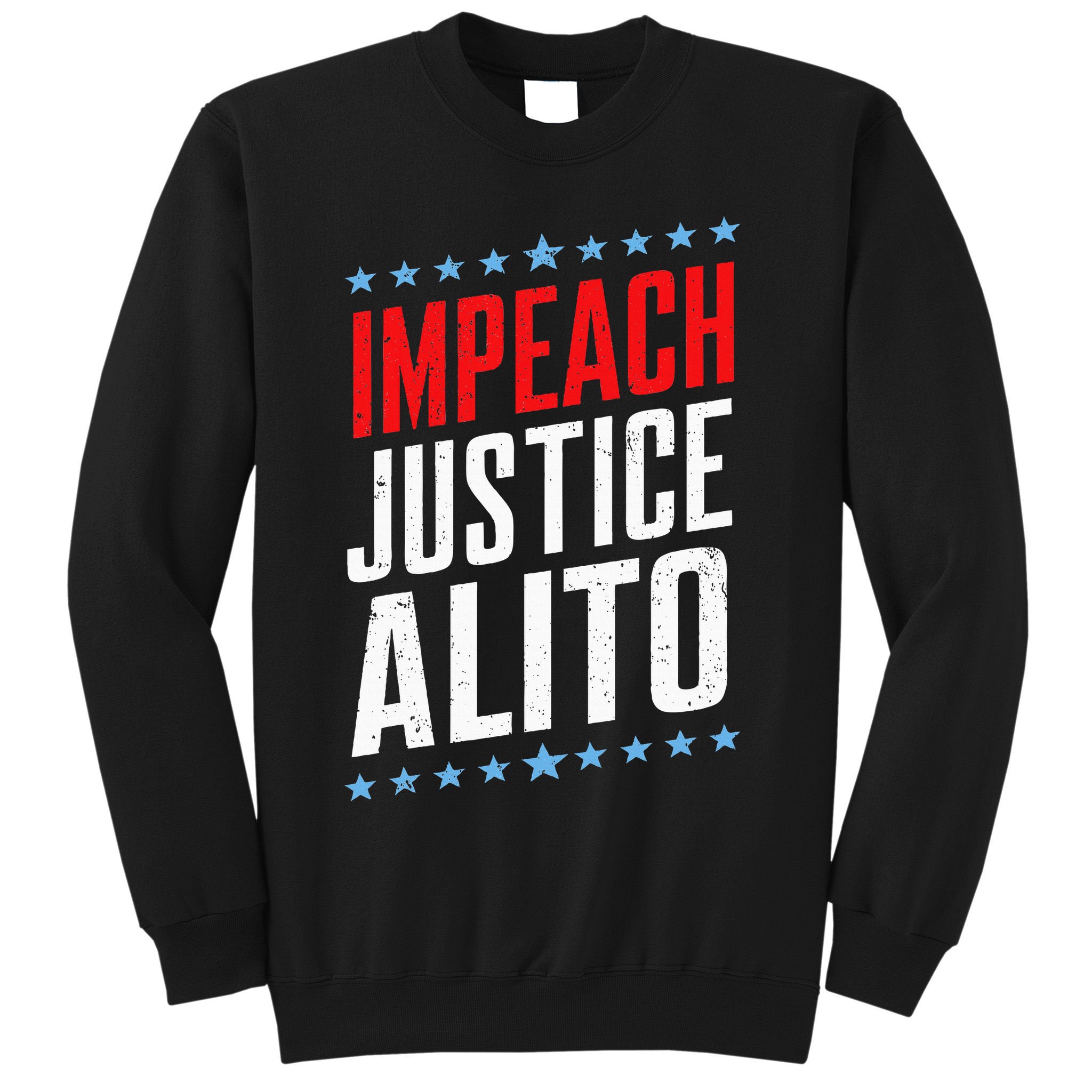 Impeach Alito Impeach Supreme Court Justice Samuel Alito Sweatshirt
