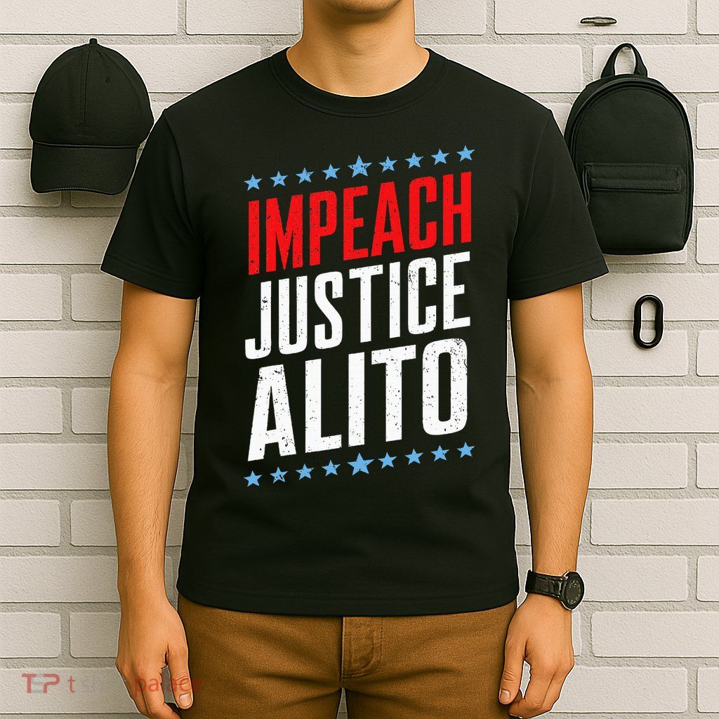 Impeach Alito Impeach Supreme Court Justice Samuel Alito T-Shirt