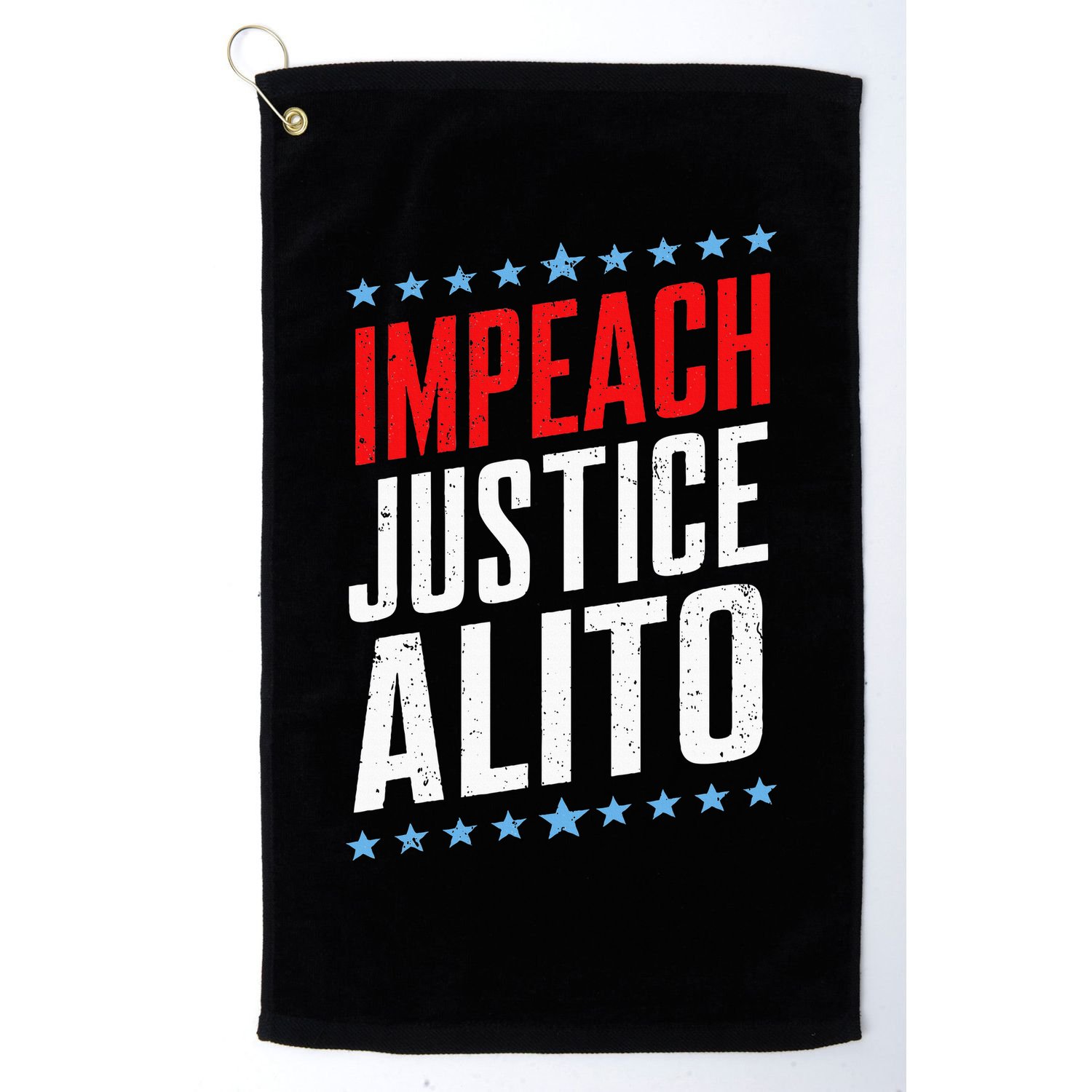 Impeach Alito Impeach Supreme Court Justice Samuel Alito Golf Towel
