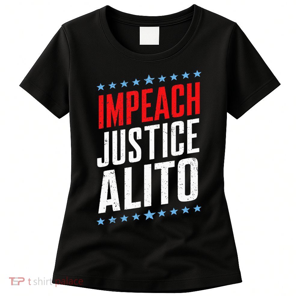Impeach Alito Impeach Supreme Court Justice Samuel Alito Womens T-Shirt