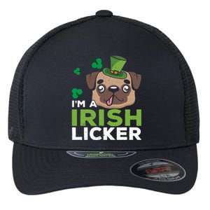 I'm A Irish Licker Dog Lover Puppy Owner Saint Patricks Day Gift Flexfit Unipanel Trucker Cap