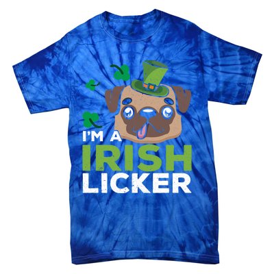 I'm A Irish Licker Dog Lover Puppy Owner Saint Patricks Day Gift Tie-Dye T-Shirt