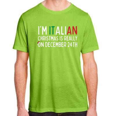 I Am Italian Christmas Is Really On December 24th Cute Gift Adult ChromaSoft Performance T-Shirt