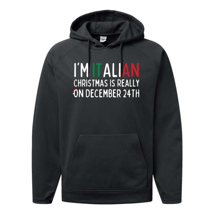 I Am Italian Christmas Is Really On December 24th Cute Gift Performance Fleece Hoodie