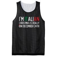 I Am Italian Christmas Is Really On December 24th Cute Gift Mesh Reversible Basketball Jersey Tank