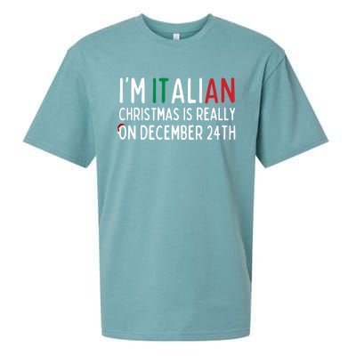 I Am Italian Christmas Is Really On December 24th Cute Gift Sueded Cloud Jersey T-Shirt