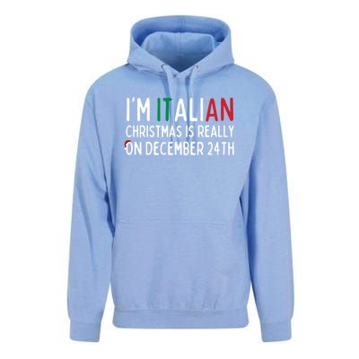 I Am Italian Christmas Is Really On December 24th Cute Gift Unisex Surf Hoodie