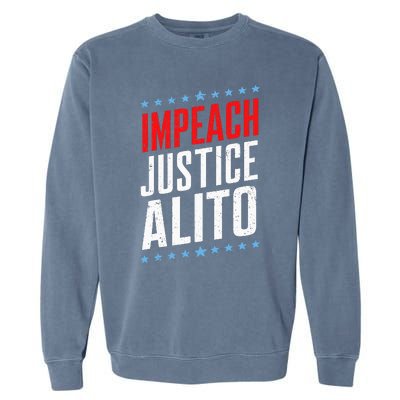 Impeach Alito Impeach Supreme Court Justice Samuel Alito Garment-Dyed Sweatshirt