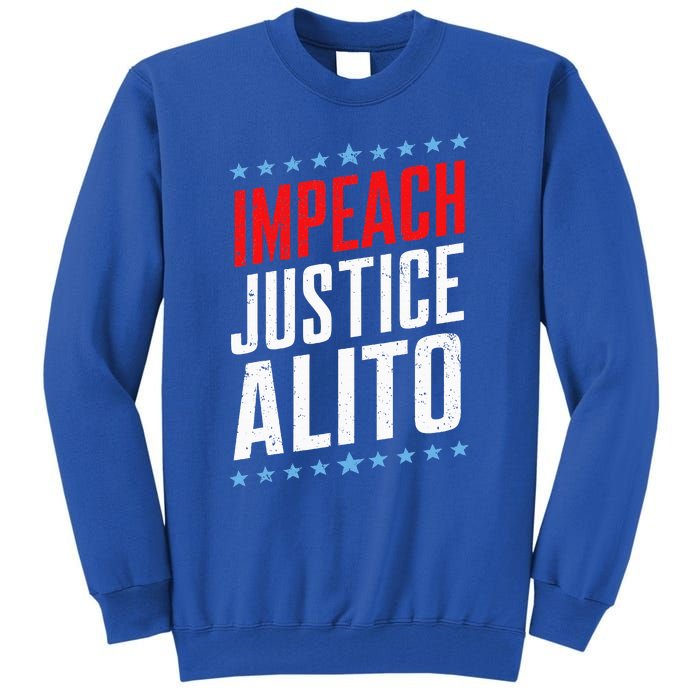 Impeach Alito Impeach Supreme Court Justice Samuel Alito Tall Sweatshirt