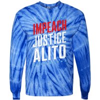 Impeach Alito Impeach Supreme Court Justice Samuel Alito Tie-Dye Long Sleeve Shirt