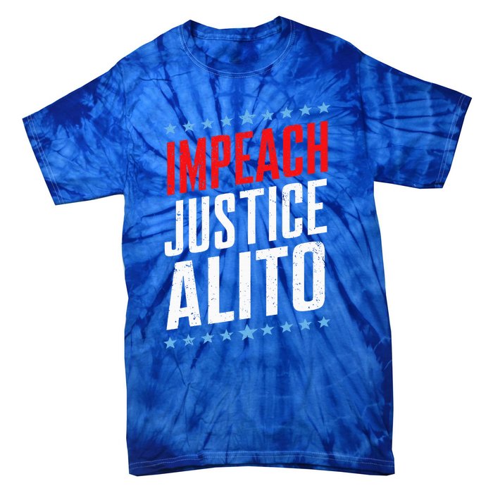 Impeach Alito Impeach Supreme Court Justice Samuel Alito Tie-Dye T-Shirt