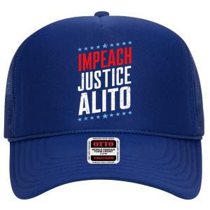 Impeach Alito Impeach Supreme Court Justice Samuel Alito High Crown Mesh Back Trucker Hat