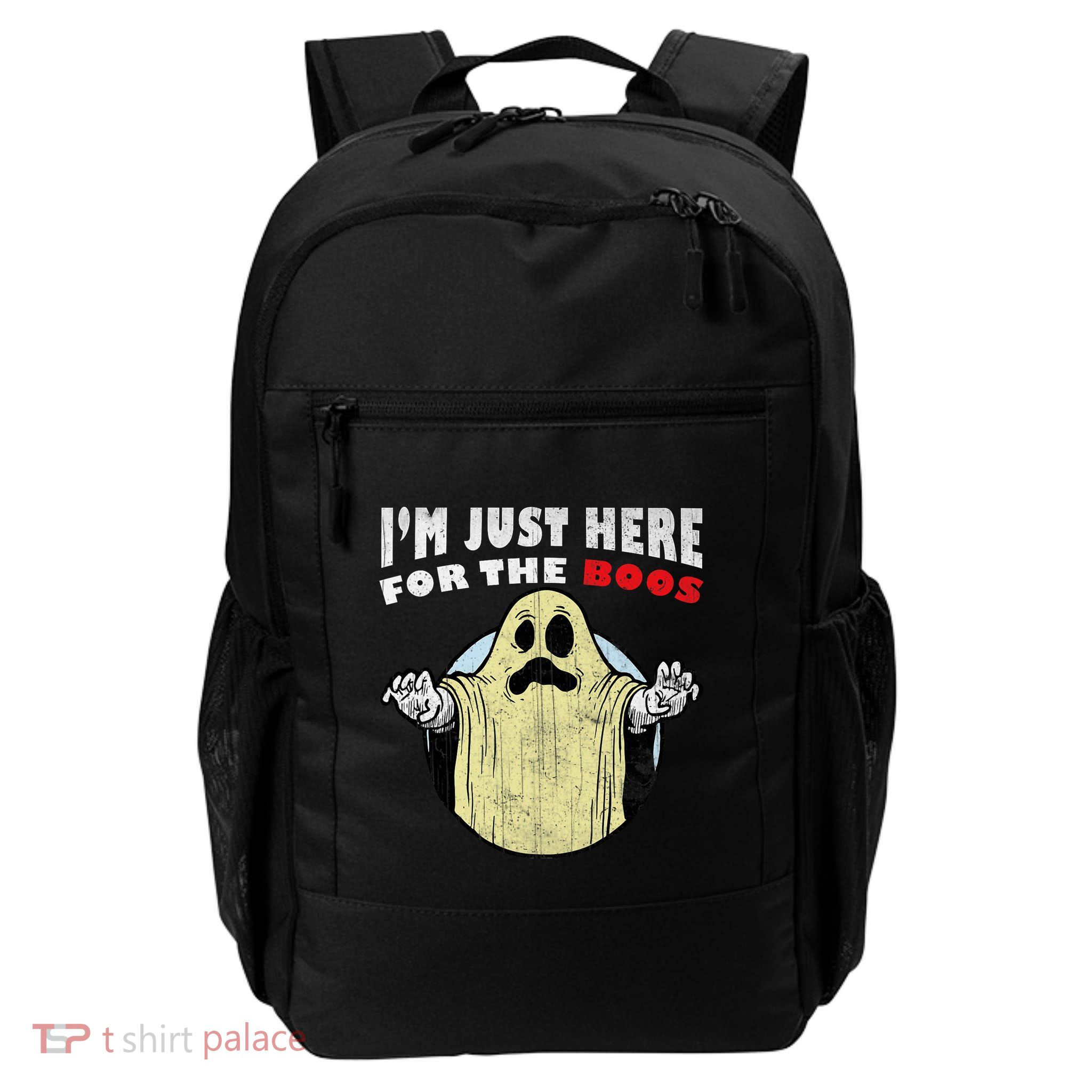 I Am Just Here For The Boos Daily Commute Backpack