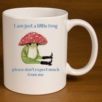 I Am Just A Little Frog Dont Expect Much Cute Cartoon 11oz C Handle Ceramic Mug