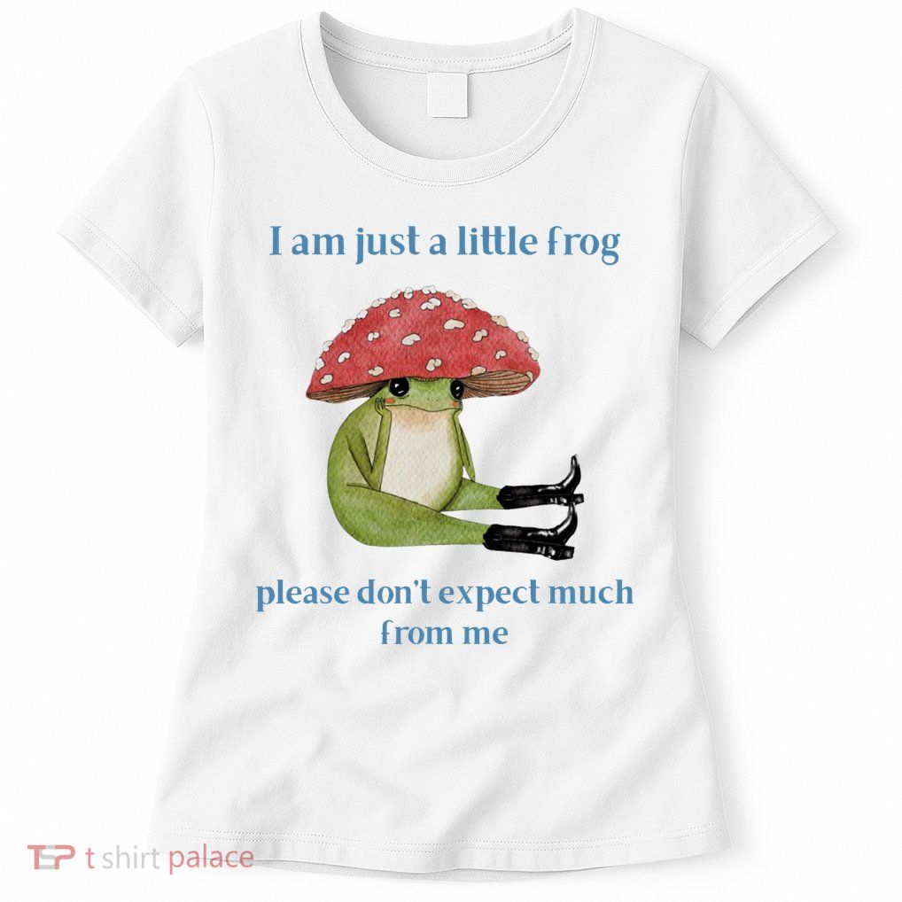 I Am Just A Little Frog Dont Expect Much Cute Cartoon Women's T-Shirt