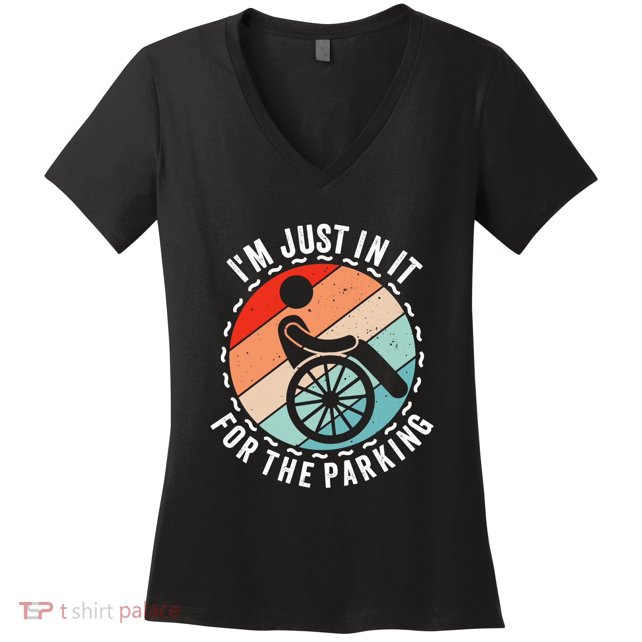 I Am Just In It For The Parking Funny Retro Women's V-Neck T-Shirt