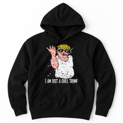 I Am Just A Chill Guy Trump Funny Meme For Trump Supporters Hoodie